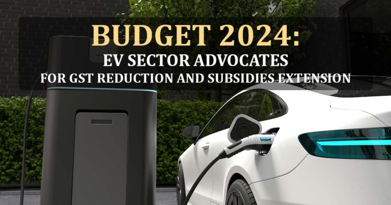 Indian Budget 2024: Steering Auto Reforms Toward a Sustainable Future 1 Indian Budget 2024